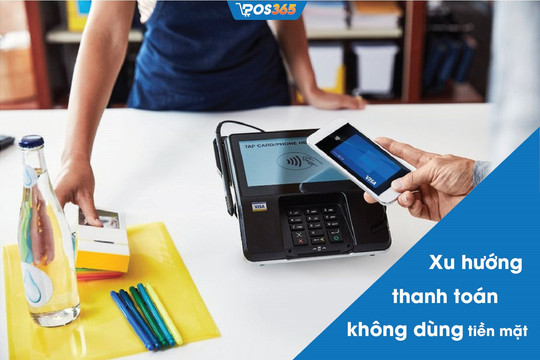 Làn sóng thanh toán không dùng tiền mặt tại Việt Nam: Nhìn về tương lai tiêu dùng