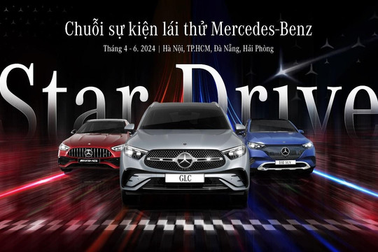 Chuỗi sự kiện lái thử Mercedes-Benz Star Drive 2024 sẽ diễn ra trên cả nước