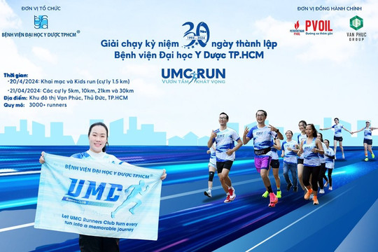 “UMC Run - Vươn tầm khát vọng” - Giải chạy chuyên nghiệp kỷ niệm 30 năm thành lập Bệnh viện Đại học Y Dược TP.HCM