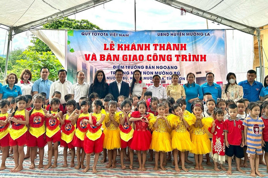 Xây dựng điểm trường cho trẻ em vùng sâu, vùng xa tỉnh Sơn La, Tuyên Quang
