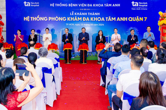 Khai trương phòng khám Đa khoa Tâm Anh tại Quận 7