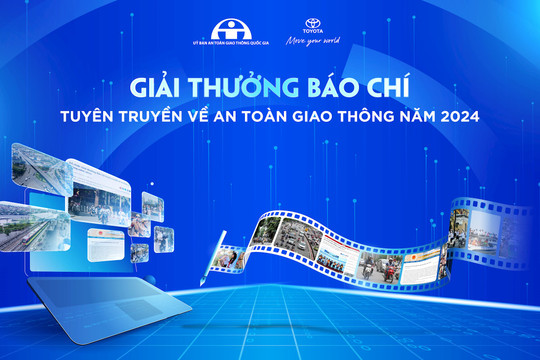 Phát động giải thưởng “Báo chí tuyên truyền về an toàn giao thông năm 2024”