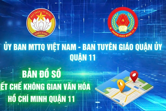 Quận 11 tuyên truyền Không gian văn hóa Hồ Chí Minh trên bản đồ trực tuyến