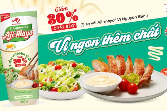 Xốt Mayonnaise Aji-mayo® phiên bản mới - giảm chất béo, tăng lành mạnh