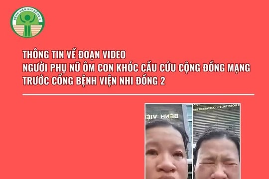 Bệnh viện Nhi đồng 2 làm rõ video người phụ nữ ôm con cầu cứu cộng đồng mạng trước cổng bệnh viện