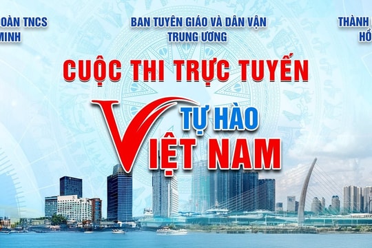 Tổ chức Cuộc thi trực tuyến “Tự hào Việt Nam”