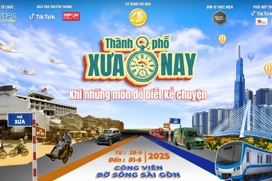 Thành phố “Xưa” và “Nay”: Bảo tồn và phát huy giá trị văn hóa - lịch sử dân tộc