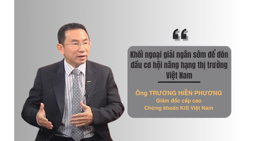 Chuyên gia chứng khoán KIS: Nhà đầu tư ngoại đón đầu xu hướng, nội địa vẫn lướt sóng ngắn hạn