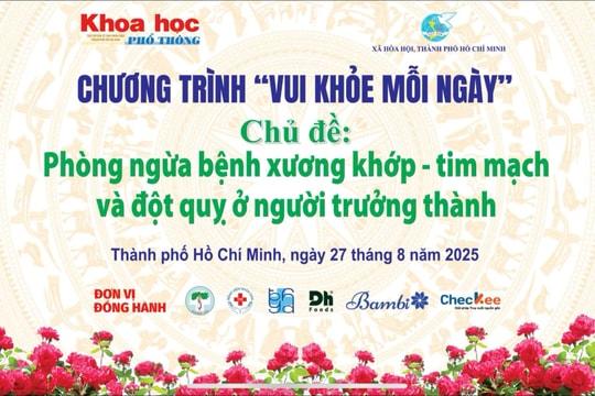 “Vui khỏe mỗi ngày” mang kiến thức phòng bệnh xương khớp, tim mạch và đột quỵ đến với người dân