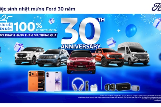 Ford tặng khách hàng loạt quà tặng và ưu đãi hấp dẫn nhân dịp sinh nhật 30 năm