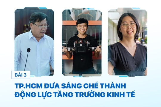 Bài 3: TP.HCM đưa sáng chế thành động lực tăng trưởng kinh tế