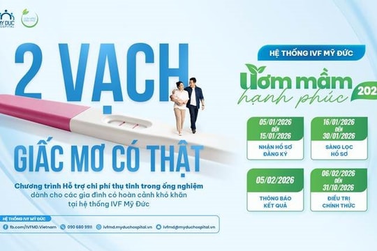 Ươm Mầm Hạnh Phúc 2026 - Giấc mơ mong con của những vợ chồng khó khăn không còn xa vời