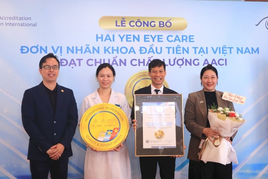 Hai Yen Eye Care là đơn vị nhãn khoa đầu tiên tại Việt Nam đạt chuẩn quốc tế AACI