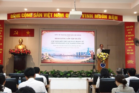 Sở Y tế TP.HCM: Khai giảng lớp tập huấn dành cho Giám đốc Trạm Y tế phường, xã, đặc khu