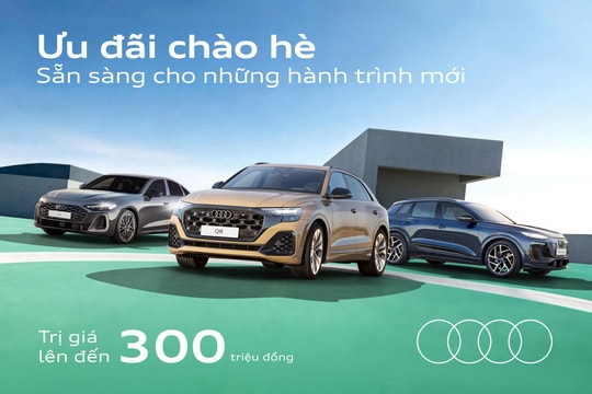 Audi tặng ưu đãi lên đến 300 triệu đồng cho khách mua xe sedan và SUV cao cấp