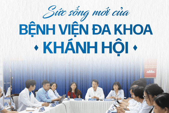 Sức sống mới của Bệnh viện Đa khoa Khánh Hội