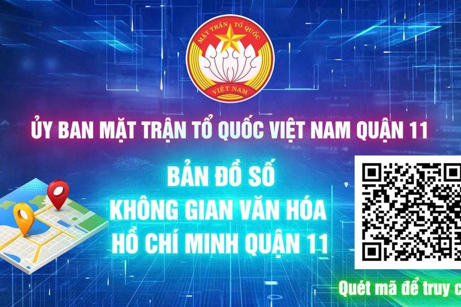 Quận 11 tuyên truyền Không gian văn hóa Hồ Chí Minh trên bản đồ trực tuyến