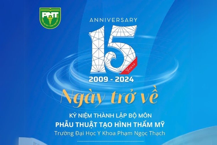 Bộ môn Phẫu thuật Tạo hình Thẩm mỹ, ĐH Y khoa Phạm Ngọc Thạch, kỷ niệm 15 năm thành lập