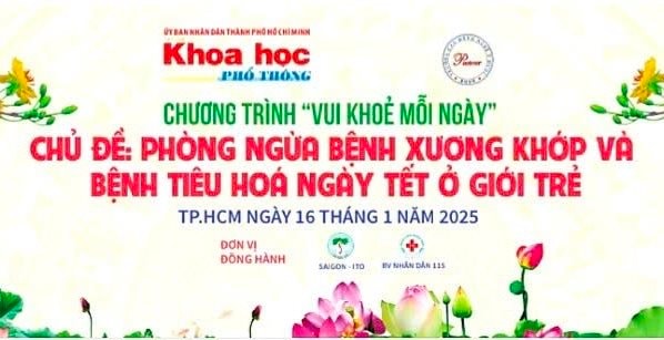 "Vui khỏe mỗi ngày" tháng 1/2025: Phòng ngừa bệnh xương khớp và bệnh tiêu hóa ngày Tết ở giới trẻ